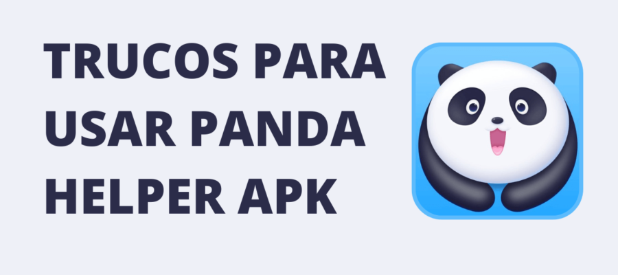 Trucos para usar Panda Helper apk
