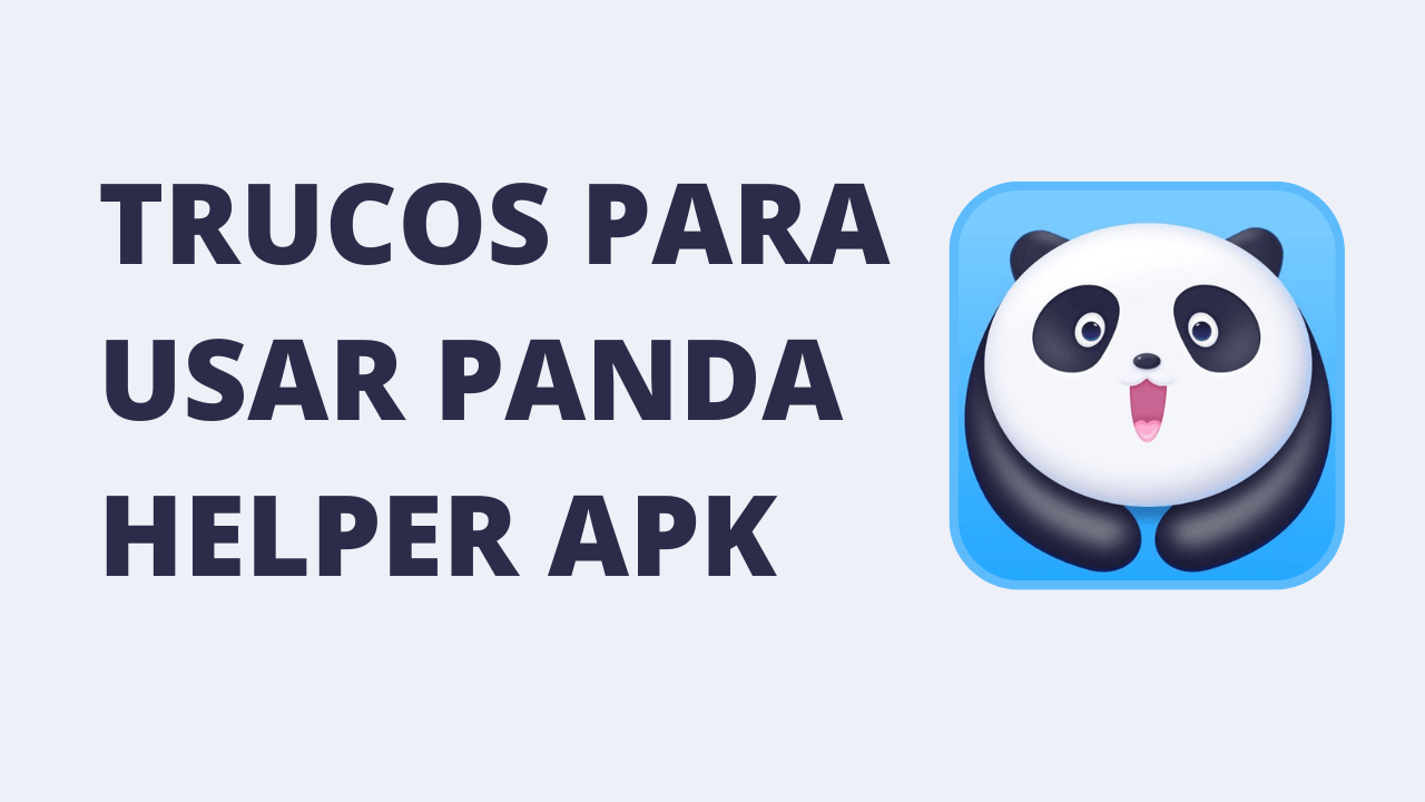 Trucos para usar Panda Helper apk